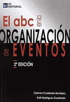 Libros de organización de eventos 23 El Abc en La organización de eventos (C. Cuadrado Esclapez)